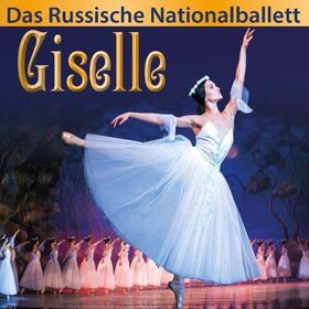 Bild Veranstaltung: Giselle – Das Russische Nationalballett Moskau