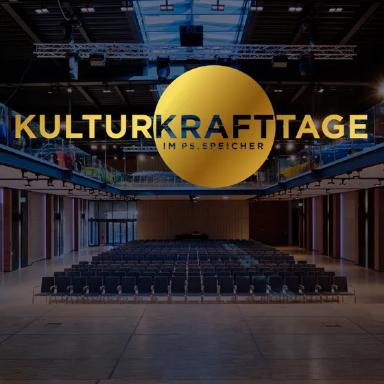 Bild: KULTURKRAFTTAGE im PS.SPEICHER 