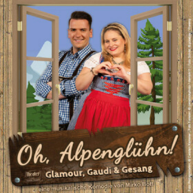 Image: Oh, Alpenglühn! - Glamour, Gaudi und Gesang