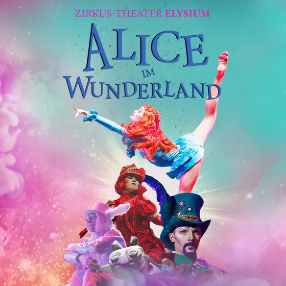 Bild: Alice im Wunderland Reloaded - Circus Theater ELYSIUM
