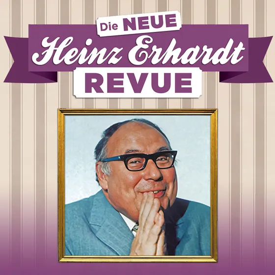Bild: Die neue Heinz Erhardt Revue