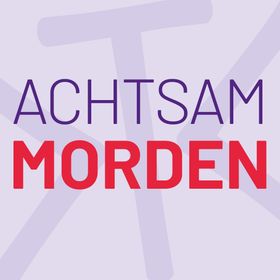 Bild: Achtsam Morden