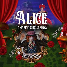 Bild: Zircus Musical Show ALICE