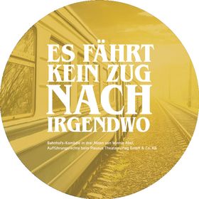 Image: Es fährt kein Zug nach Irgendwo Osterwaldbühne