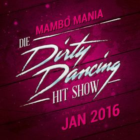 Image: The Dirty Dancing Hit Show - Mambo Mania