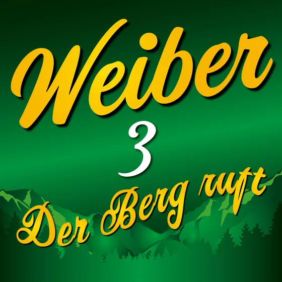 Bild: Weiber 3 - Der Berg ruft