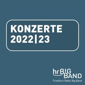 Image: hr-Bigband I Konzerte 2022/23