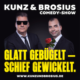 Kunz & Brosius - „Glatt gebügelt – schief gewickelt!“