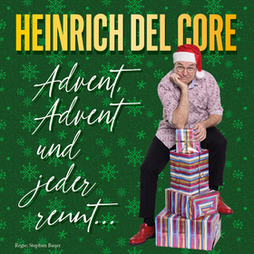 Bild: Heinrich del Core - Advent, Advent und jeder rennt