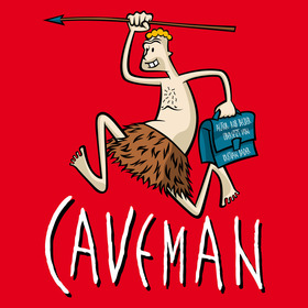 CAVEMAN - Du sammeln. Ich jagen!