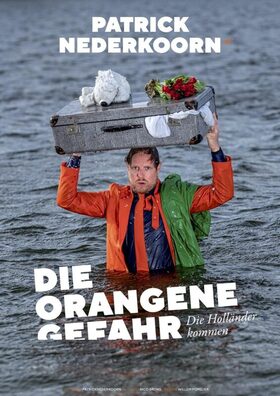 PATRICK NEDERKOORN - „Die orangene Gefahr“ - Die Holländer kommen