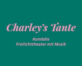 Charleys Tante - Burgfestspiele Stettenfels eV,