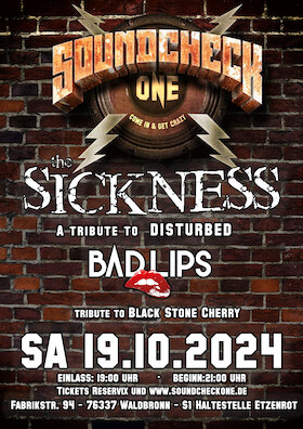 The Sickness (Disturbed Tribute) + Bad Lips (Black Stone Cherry Tribute)