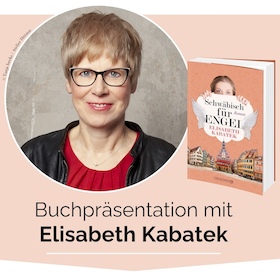 Elisabeth Kabatek - "Schwäbisch für Engel" - Lesung mit einer Prise Kabarett und ein paar Überraschungen