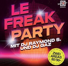 LeFreak Party - Die Kult-Party mit DJ Ray & DJ GAZ