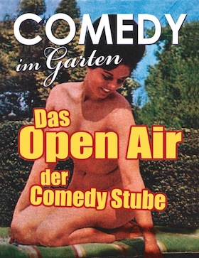 COMEDY im GARTEN - Das Open Air der Comedy Stube!