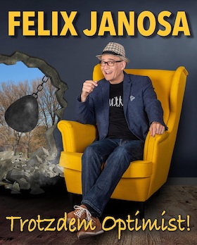 Felix Janosa - Trotzdem Optimist