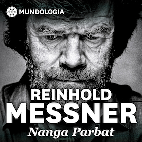 MUNDOLOGIA: Reinhold Messner live – Nanga Parbat