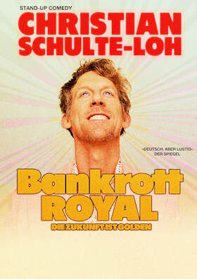Christian Schulte-Loh - Bankrott Royal - Die Zukunft ist golden!