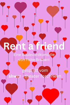 shwgz-Theater: Rent A Friend - Rent A Friend