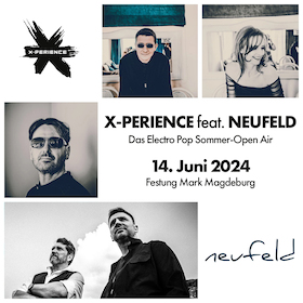 X-Perience feat. Neufeld - Das Electro Pop Sommer-Open-Air