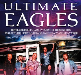 The Ultimate Eagles - The Best Eagles Show In The World