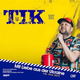 World Music Show Mit Liebe aus der Ukraine - Wohltätige Konzerttour der Folk-Rock Group "TiK" (Ukraine)