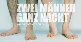 Zwei Männer ganz nackt - Komödie von Sébastien Thiéry, Originaltitel: Deux hommes tout nus