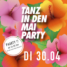 Tanz in den Mai Party 2024 - Direkt im Anschluss an das Roy Hammer Konzert in Frankfurt am Main, 30.04.2024 - Tickets - 