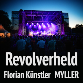 Revolverheld, Florian Künstler, MYLLER - Das große Finale des SunnyLake Festival