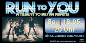Run to You - – a tribute to Bryan Adams