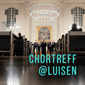 Chortreff@Luisen
