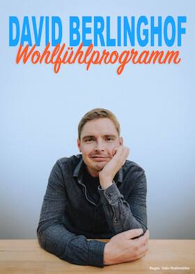 David Berlinghof & special guests - Wohlfühlprogramm - Musikkabarett