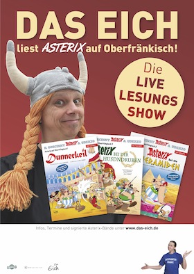 Stefan Das Eich Eichner - präsentiert die XXL live Lesungs-Show: "Das Eich liest Asterix auf oberfränkisch"