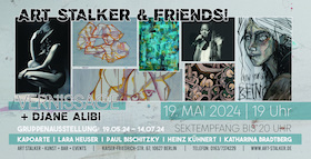 ART Stalker Friends - Gruppenausstellung