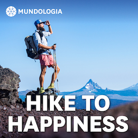 MUNDOLOGIA: Hike to Happiness