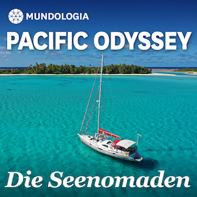 MUNDOLOGIA: Pacific Odyssey – Die Seenomaden