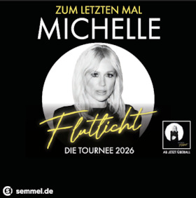MICHELLE - Flutlicht - Die Tournee 2026