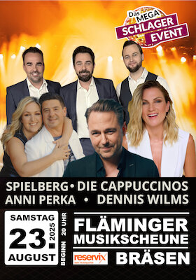 Das mega Schlager-Event Open Air - mit SPIELBERG | CAPPUCCINOS | ANNI PERKA | DENNIS WILMS