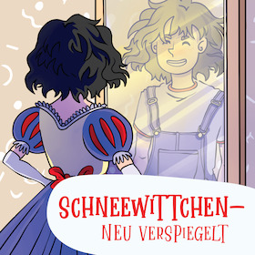 Schneewittchen - neu verspiegelt
