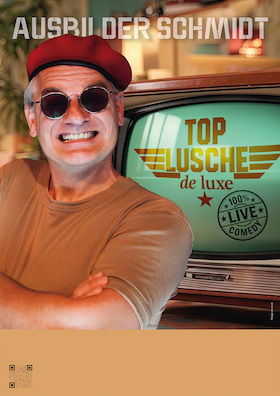 Bild: Ausbilder Schmidt - Top Lusche de Luxe - 100 % Live Comedy -