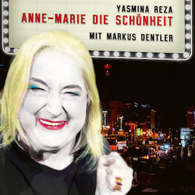 "Anne-Marie die Schönheit" von Yasmina Reza