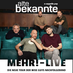 Bild: Alte Bekannte - MEHR! - LIVE - Nachfolgeband Wise Guys