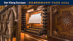 Silbermann-Tage 2025: Der Klang Europas.