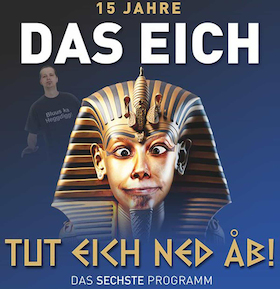 Bild: Das Eich - "TUT EICH NED ÅB!"