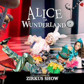 Bild: Alice im Wunderland - Circus Show für die ganze Familie