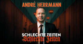 Bild: André Herrmann - Schlechte Zeiten Schlechte Zeiten