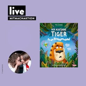 MITMACHAKTION: Der achtsame Tiger 2: So ein Kuddelmuddel