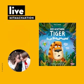 MITMACHAKTION: Der achtsame Tiger 2: So ein Kuddelmuddel