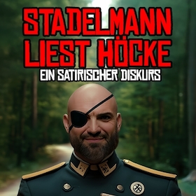 Bild: Stadelmann liest Höcke - ein satirischer Diskurs